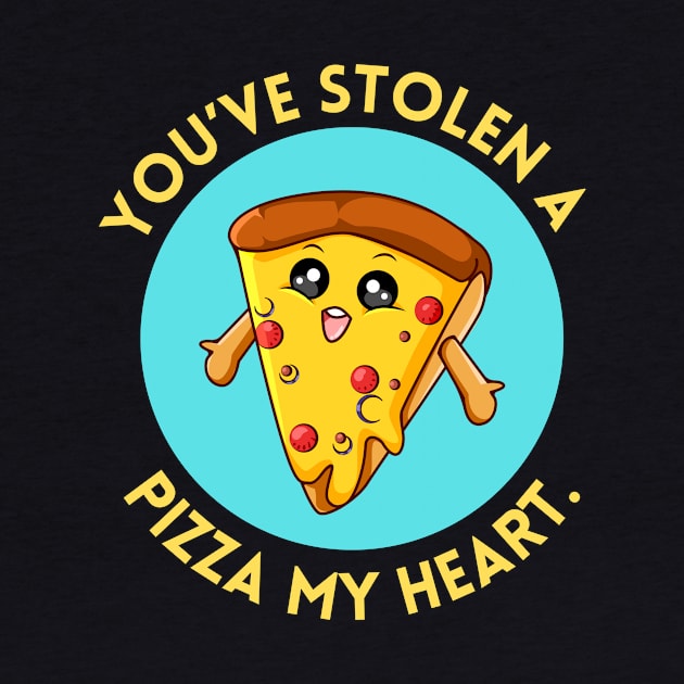 You’ve Stolen A Pizza My Heart | Cute Pizza Pun by Allthingspunny